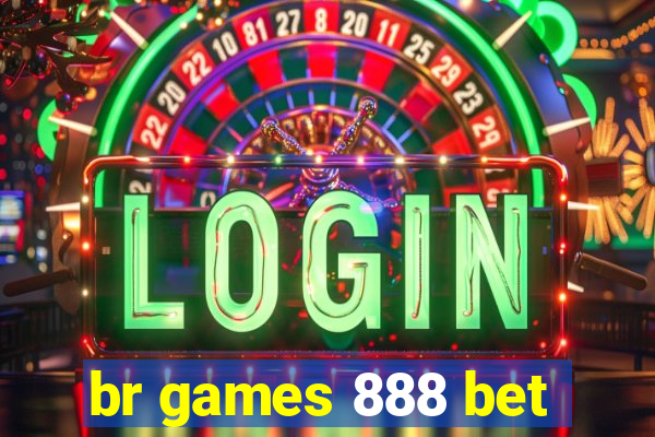 br games 888 bet